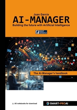 Paperback AI-Manager: For learners, professionals, and companies who want to understand, manage, and successfully implement AI. Book