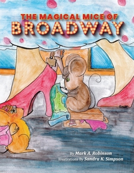 Hardcover The Magical Mice of Broadway Book