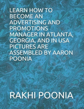 Paperback Learn How to Become an Advertising and Promotions Manager in Atlanta, Georgia, and in USA Book