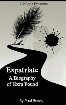 Paperback Expatriate: A Biography of Ezra Pound Book