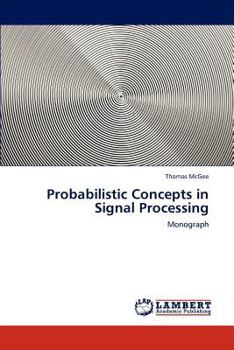 Paperback Probabilistic Concepts in Signal Processing Book