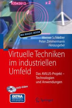 Hardcover Virtuelle Techniken Im Industriellen Umfeld: Das Avilus-Projekt - Technologien Und Anwendungen [German] Book