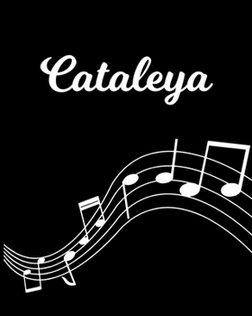 Cataleya: Sheet Music Note Manuscript Notebook Paper | Personalized Custom First Name Initial C | Musician Composer Instrument Composition Book | 12 ... Guide | Create Compose & Write Creative Songs