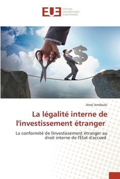 Paperback La légalité interne de l'investissement étranger [French] Book