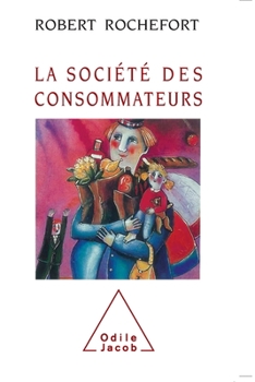 Paperback Consumer Society / La Société des consommateurs [French] Book