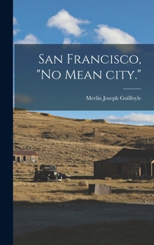 Hardcover San Francisco, "no Mean City." Book