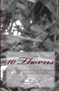 Paperback 10 Thorns: Ten Conflicts Between Culture and Christian Thought Book