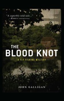 The Blood Knot (Fly Fishing Mysteries) - Book #3 of the Fly Fishing Mystery