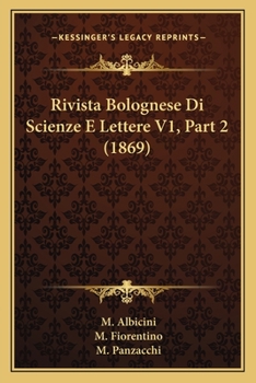 Paperback Rivista Bolognese Di Scienze E Lettere V1, Part 2 (1869) [Italian] Book
