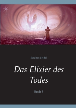 Paperback Das Elixier des Todes: Buch 3 [German] Book
