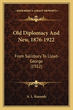 Old Diplomacy and New, 1876-1922: From Salisbury to Lloyd-George