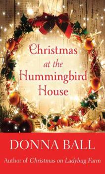 Christmas at The Hummingbird House - Book #2 of the Hummingbird House