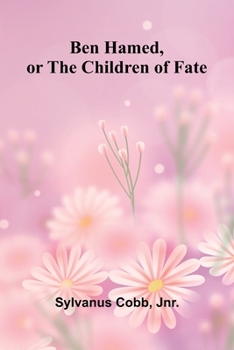 Paperback Ben Hamed, or The Children of Fate Book
