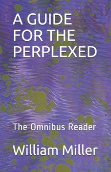 Paperback A Guide for the Perplexed: The Omnibus Reader Book