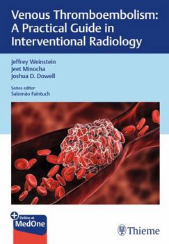 Hardcover Venous Thromboembolism: A Practical Guide in Interventional Radiology Book