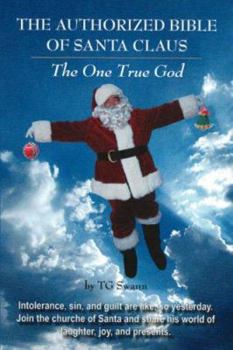 Paperback The Authorized Bible of Santa Claus: The One True God Book