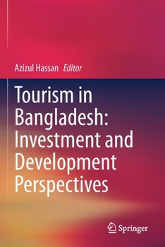 Paperback Tourism in Bangladesh: Investment and Development Perspectives Book