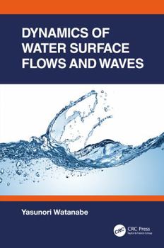 Paperback Dynamics of Water Surface Flows and Waves Book