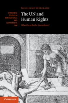 The Un and Human Rights: Who Guards the Guardians? - Book  of the Cambridge Studies in International and Comparative Law