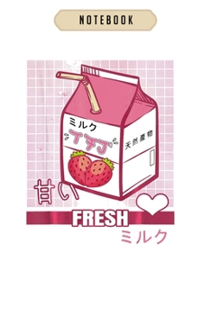 Notebook: 90s japanese otaku stylish aesthetic milk cute gift  Notebook|6x9(100 pages)Blank Lined Journal For kids, ramen, anime, manga lovers, ... girls, boys, men, birthday gifts|Anime gifts