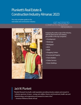 Paperback Plunkett's Real Estate & Construction Industry Almanac 2023: Real Estate & Construction Industry Market Research, Statistics, Trends & Leading Compani Book