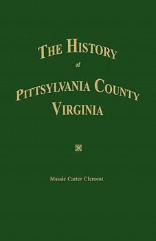 Paperback The History of Pittsylvania County, Virginia. Book