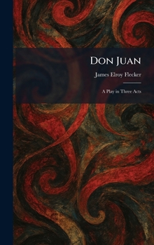 Hardcover Don Juan: A Play in Three Acts Book