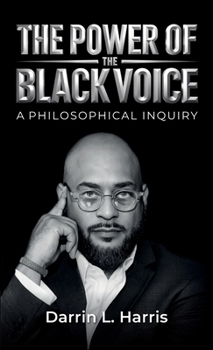 The Power Of The Black Voice: A Philosophical Inquiry