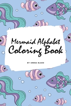 Paperback Mermaid Alphabet Coloring Book for Children (6x9 Coloring Book / Activity Book) Book