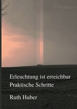 Paperback Erleuchtung ist erreichbar. Praktische Schritte [German] Book