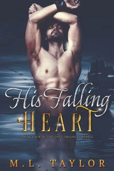 His Falling Heart - Book #4 of the Heart Series