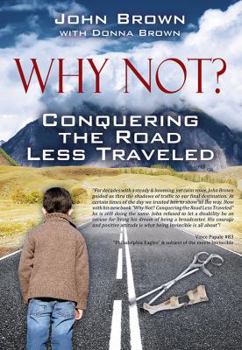 Paperback Why Not? Conquering The Road Less Traveled Book