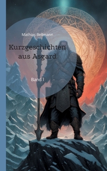 Paperback Kurzgeschichten aus Asgard: Band I [German] Book