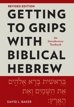 Paperback Getting to Grips with Biblical Hebrew, Revised Edition: An Introductory Textbook Book