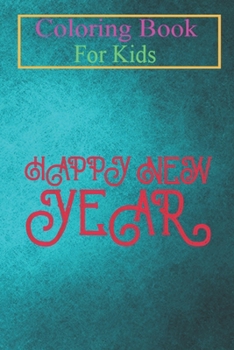 Coloring Book For Kids: Happy New Year 2020 Year Of The Rad Celebration Gifts -4NFtp Animal Coloring Book: For Kids Aged 3-8 (Fun Activities for Kids)