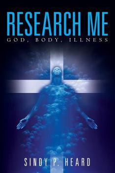 Paperback Research Me: God, Body, Illness Book