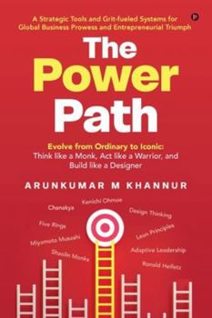 Paperback The Power Path: Evolve from Ordinary to Iconic: Think like a Monk, Act like a Warrior, and Build like a Designer Book
