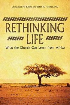 Paperback Rethinking Life: What the Church Can Learn from Africa Book