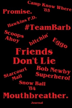 Friends Don't Lie Journal: Stranger Things Notebook, 120 lined pages, 6x9 80s Notepad