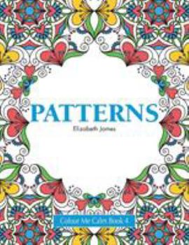 Colour Me Calm Book 4: Patterns