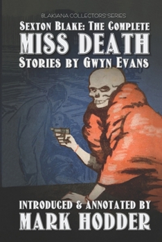 Paperback Sexton Blake: THE COMPLETE MISS DEATH: Blakiana Collectors' Series Book