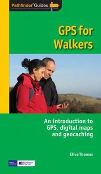 Paperback Pathfinder GPS for Walkers: An Introduction to GPS, Digital Maps and Geocaching Book