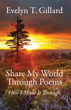 Paperback Share My World Through Poems: How I Made it Through Book