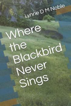 Paperback Where the Blackbird Never Sings Book