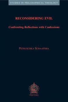 Paperback Reconsidering Evil: Confronting Reflections with Confessions Book