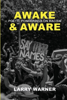 Paperback Awake and Aware: Poetic Ponderings on Racism Book