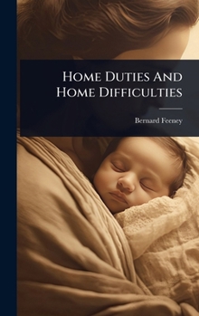 Hardcover Home Duties And Home Difficulties Book