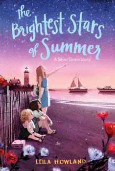 The Brightest Stars of Summer - Book #2 of the Silver Sisters