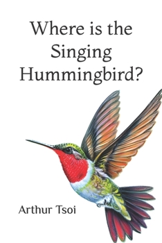 Paperback Where is the Singing Hummingbird? Book