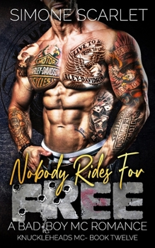 Paperback Nobody Rides for Free: A Bad-Boy Military MC Romance Book